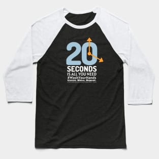 20 Seconds #WashYourHands Baseball T-Shirt